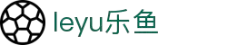 乐鱼(leyu)体育app官方网站-LEYUSPORTS